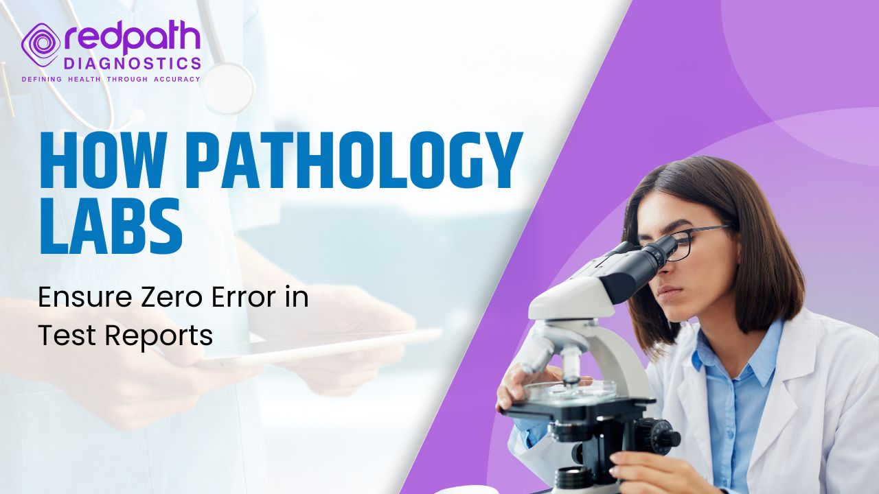 How Pathology Labs Ensure Zero Error in Test Reports